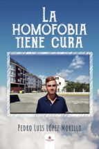 La homofobia tiene cura, de López Morillo | portada del libro