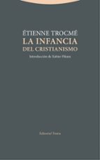 INFANCIA DEL CRISTIANISMO,LA, de Étienne Trocmé | portada del libro