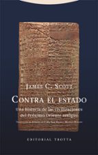 CONTRA EL ESTADO 2ｦED, de James C. Scott | portada del libro