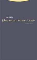 QUE NUNCA HA DE TORNAR, de Luis Suñén | portada del libro