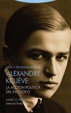 VIDA Y PENSAMIENTO DE ALEXANDRE KOJEVE, de MARCO FILONI | portada del libro