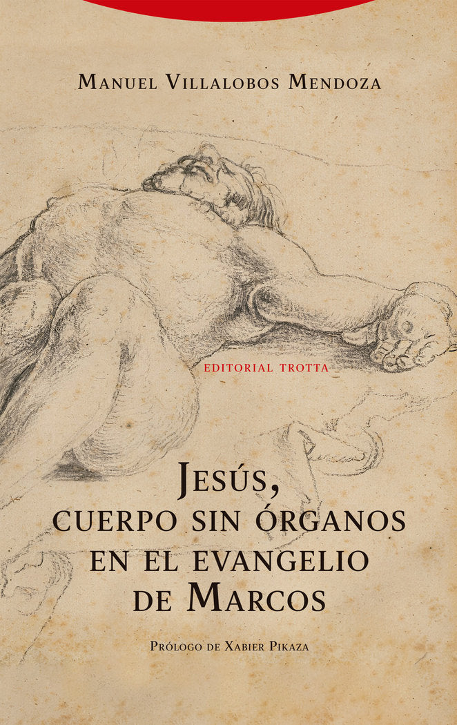 JESUS, CUERPO SIN ORGANOS EN EL EVANGELIO DE SAN MARCOS, de VILLALOBOS MENDOZA | portada del libro