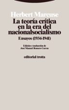 TEORIA CRITICA EN LA ERA DEL NACIONALSOCIALISMO, LA, de Herbert Marcuse | portada del libro