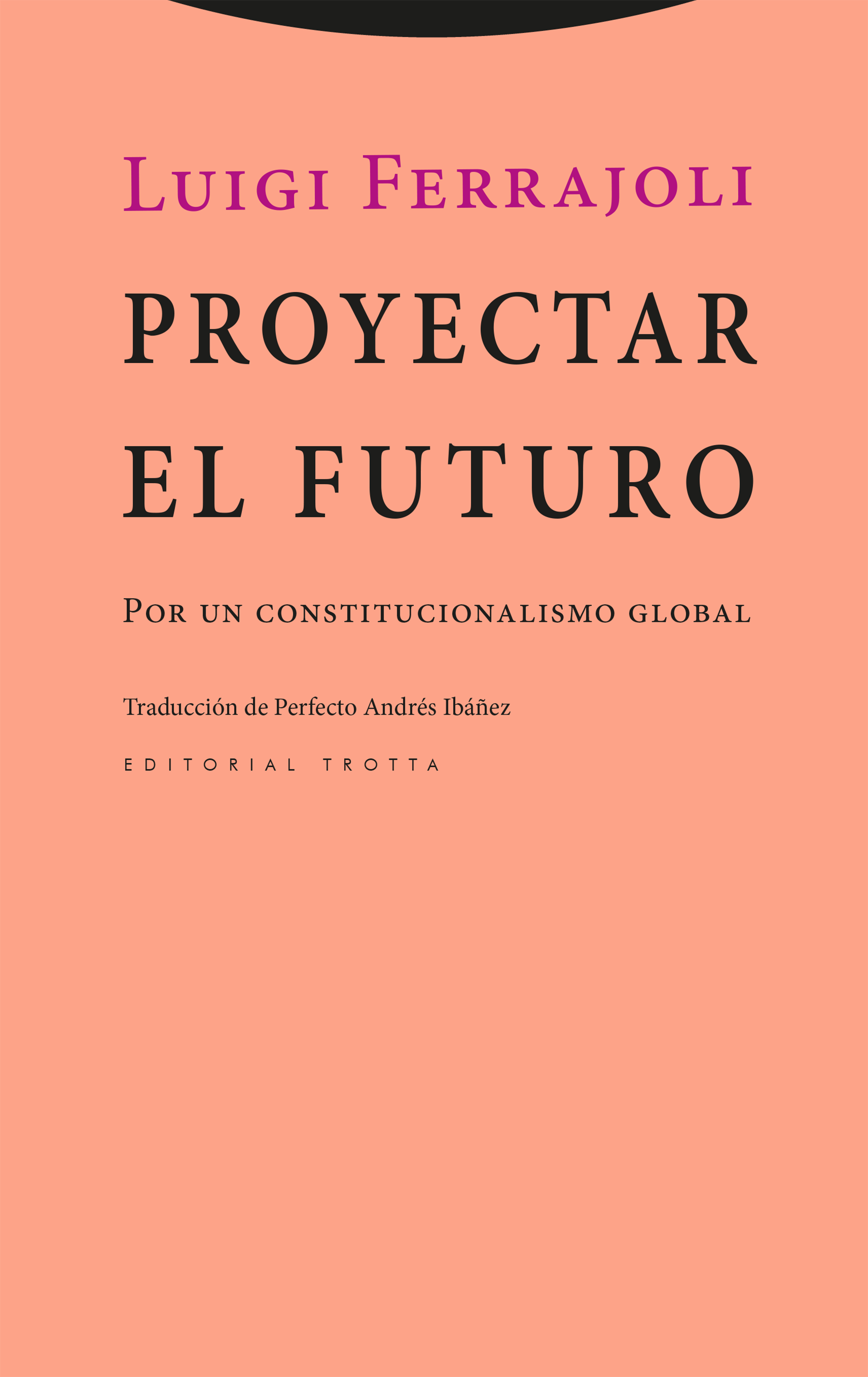 Proyectar el futuro, de Ferrajoli | portada del libro