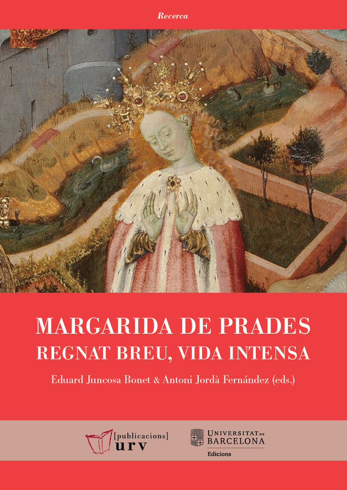 Margarida de Prades: regnat breu, vida intensa, de AA.VV. | portada del libro