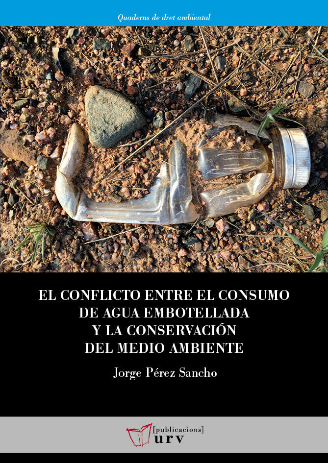 EL CONFLICTO ENTRE EL CONSUMO DE AGUA EMBOTELLADA Y LA CONSE, de PEREZ SANCHO, JORGE | portada del libro