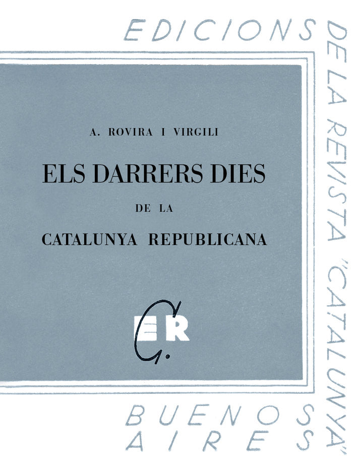 Els darrers dies de la Catalunya republicana, de ROVIRA I VIRGILI, ANTONI | portada del libro