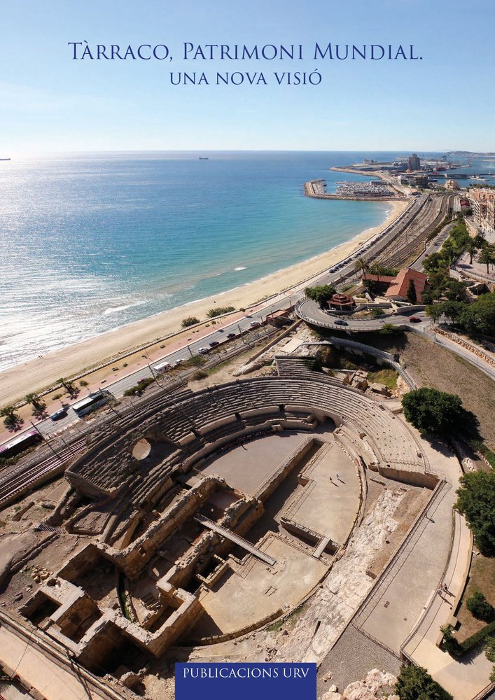 TARRACO, PATRIMONI MUNDIAL, de VARIOS AUTORES | portada del libro