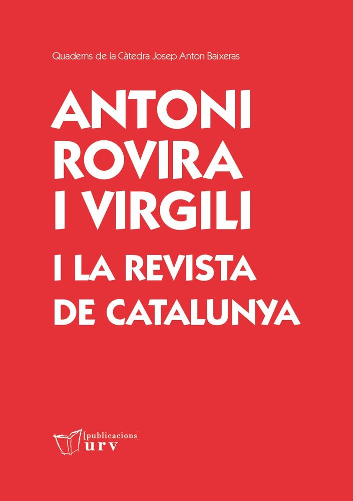 ANTONI ROVIRA I VIRGILI I LA REVISTA DE CATALUNYA, de VARIOS AUTORES | portada del libro