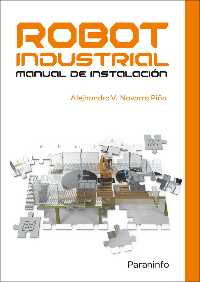 Robot industrial. Manual de instalación, de NAVARRO PIÑA, ALEJHANDRO | portada del libro