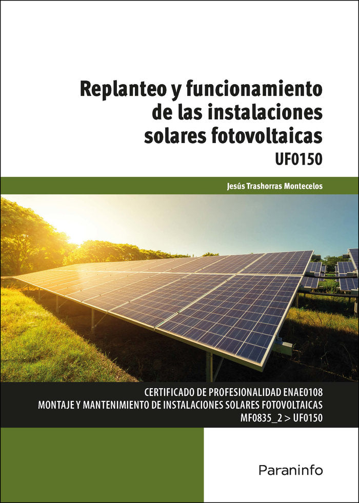 Replanteo y funcionamiento de las instalaciones solares fotovoltaicas, de TRASHORRAS MONTECELOS, JESUS | portada del libro