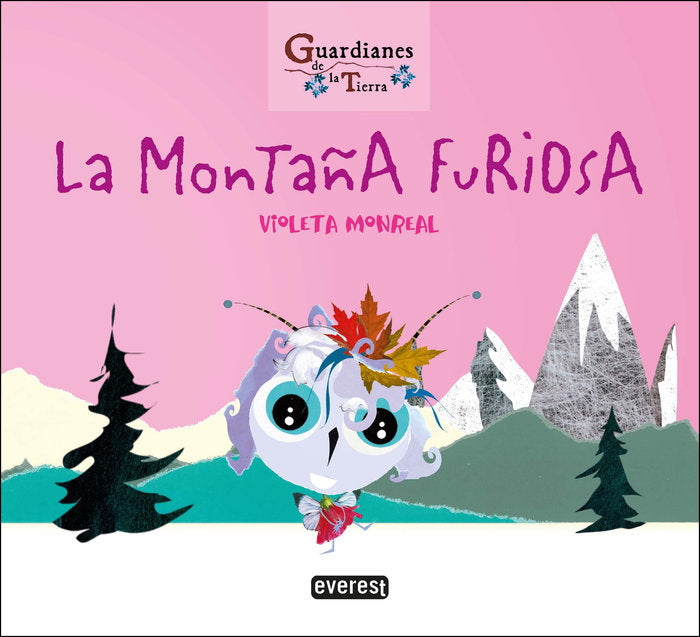 LA MONTAÑA FURIOSA GUARDIANES DE LA TIERRA), de MONREAL DIAZ, VIOLETA | portada del libro
