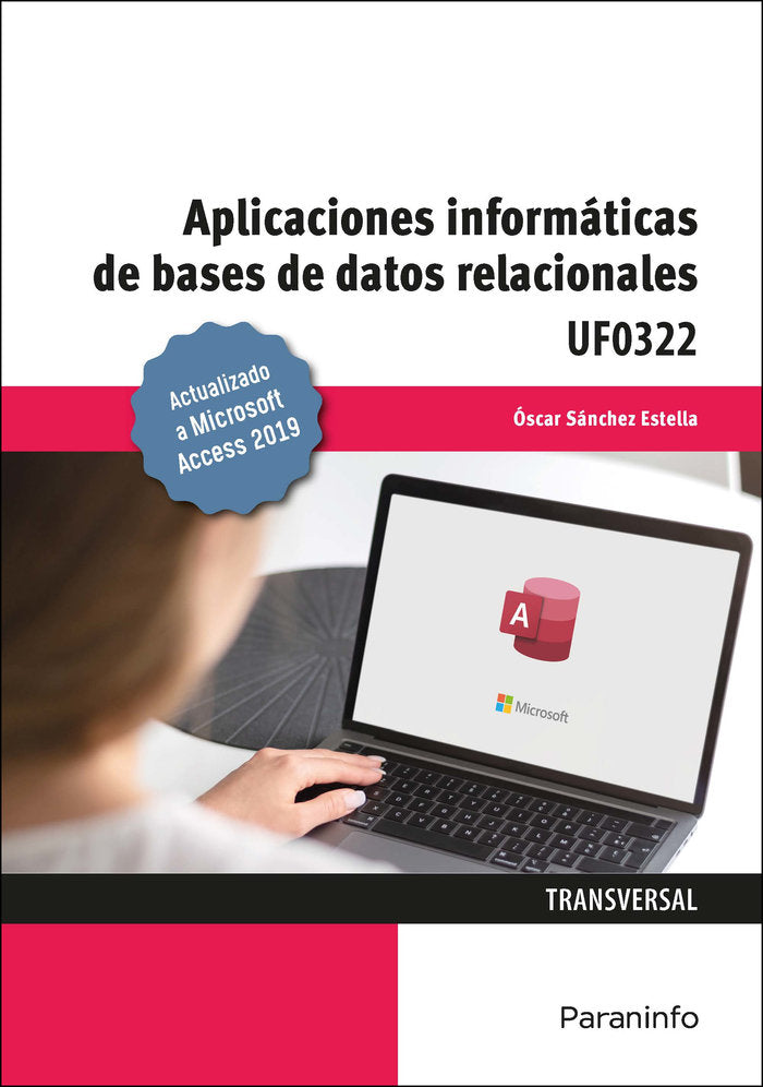 Aplicaciones informáticas de bases de datos relacionales. Microsoft Access 2019, de SÃNCHEZ ESTELLA, Ã“SCAR | portada del li
