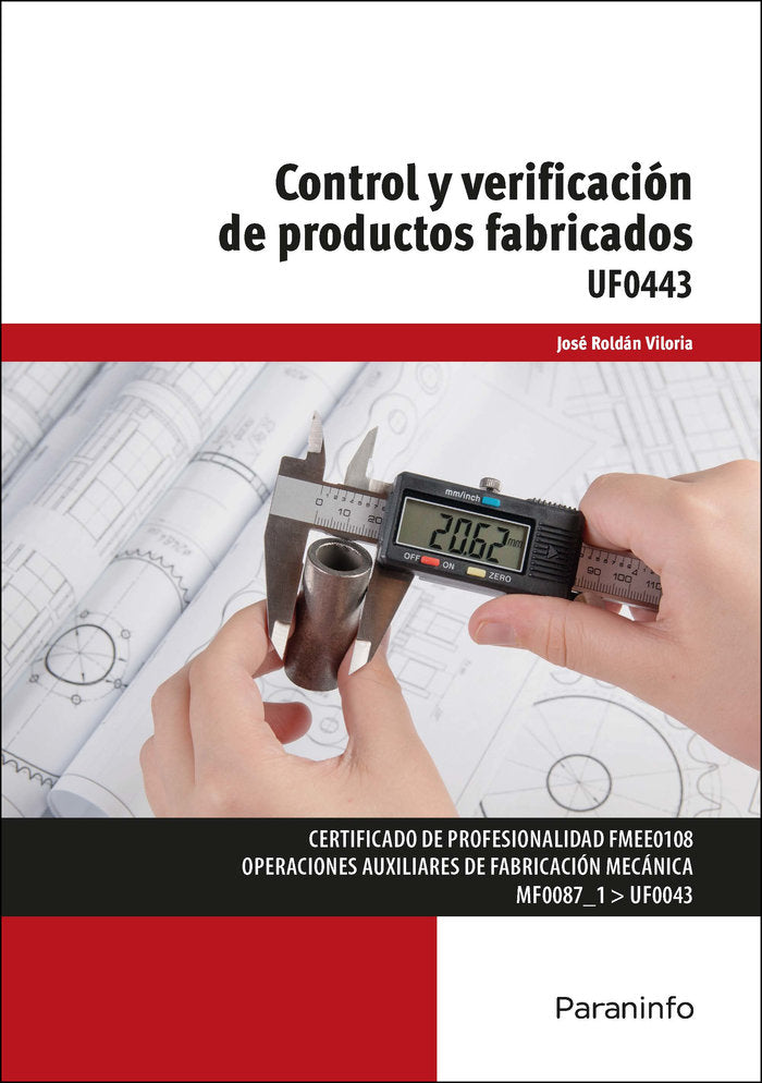 CONTROL Y VERIFICACION DE PRODUCTOS FABRICADOS, de ROLDAN VILORIA, JOSE | portada del libro