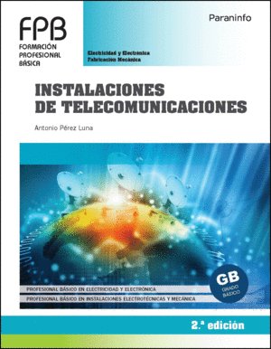 Instalaciones de telecomunicaciones 2ª Ed. 2021, de PEREZ LUNA, ANTONIO | portada del libro