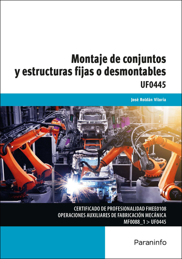 Montaje de conjuntos y estructuras fijas o desmontables, de ROLDAN VILORIA, JOSE | portada del libro
