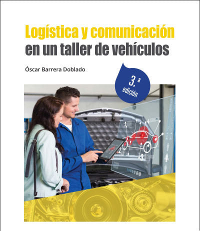 Logística y comunicación en un taller de vehículos 3.ª edición 2021, de ÃLVAREZ JIMÃ‰NEZ, JOSÃ‰ MANUEL | portada del libro