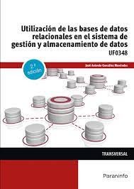 UTILIZACION DE LAS BASES DE DATOS RELACIONALES EN EL SISTEMA, de GONZALEZ MENENDEZ, JOSE ANTONIO | portada del libro