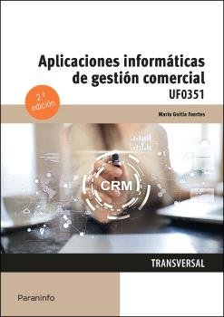 APLICACIONES INFORMATICAS DE GESTION COMERCIAL, de GOITIA FUERTES, MARIA | portada del libro