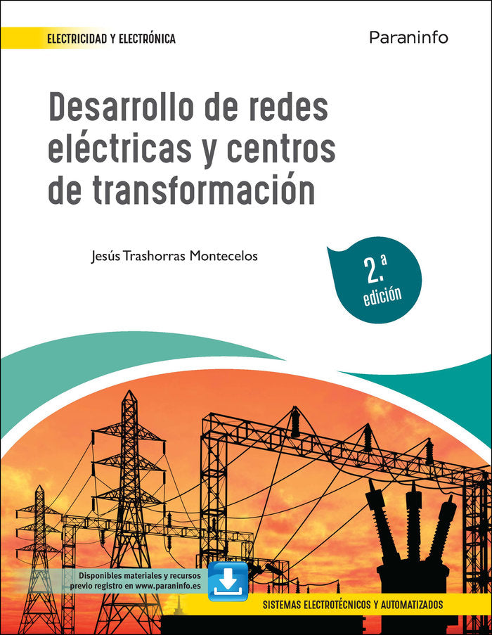 DESARROLLO DE REDES ELECTRICAS Y CENTROS DE TRANSFORMACION 2, de TRASHORRAS MONTECELOS, JESUS | portada del libro