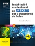 INSTALACIO I MANTENIMENT DE XARXES PER A TRANSMISSIO DE DADES (ED. 2021), de Isidoro Berral Montero | portada del libro