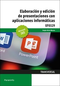 ELABORACION Y EDICION DE PRESENTACIONES CON APLICACIONES INF, de ALCON MARCOS, SERGIO | portada del libro