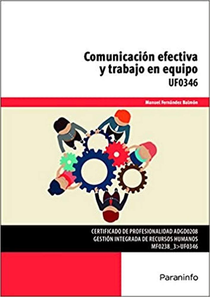 COMUNICACION EFECTIVA Y TRABAJO EN EQUIPO, de FERNANDEZ BALMON, MANUEL | portada del libro