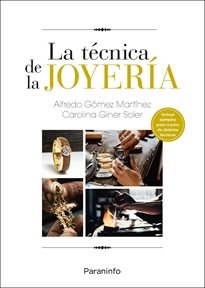LA TECNICA DE LA JOYERIA, de GOMEZ MARTINEZ, ALFREDO | portada del libro