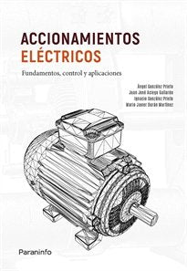 ACCIONAMIENTOS ELECTRICOS FUNDAMENTOS CONTROL Y APLICACION, de GONZALEZ PRIETO, ANGEL | portada del libro