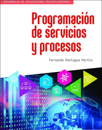 PROGRAMACION DE SERVICIOS Y PROCESOS, de PANIAGUA MARTIN, FERNANDO | portada del libro