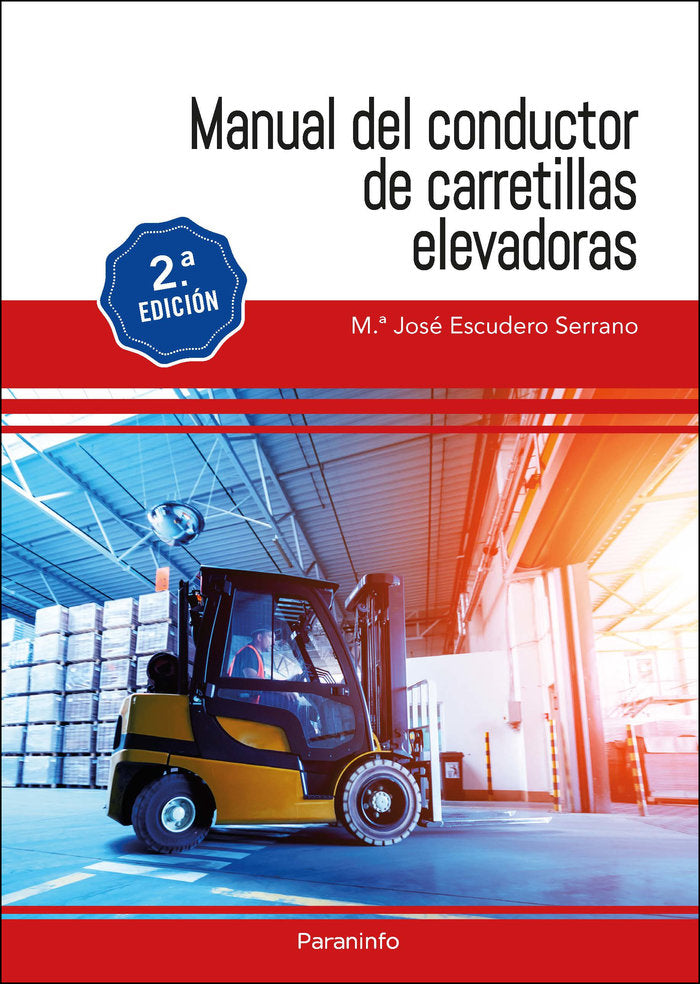 MANUAL DEL CONDUCTOR DE CARRETILLAS ELEVADORAS 2.ª EDICION 2, de ESCUDERO SERRANO, MARIA JOSE | portada del libro
