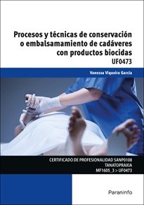 UF0473 PROC.TECN.DE CONSERVACION EMBALSAMAMIENTO CADAVERES, de VIQUEIRA GARCIA, VANESSA | portada del libro