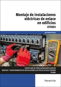 MONTAJE DE INSTALACIONES ELECTRICAS DE ENLACE EN EDIFICIO, de JOSE ROLDAN VILORIA | portada del libro