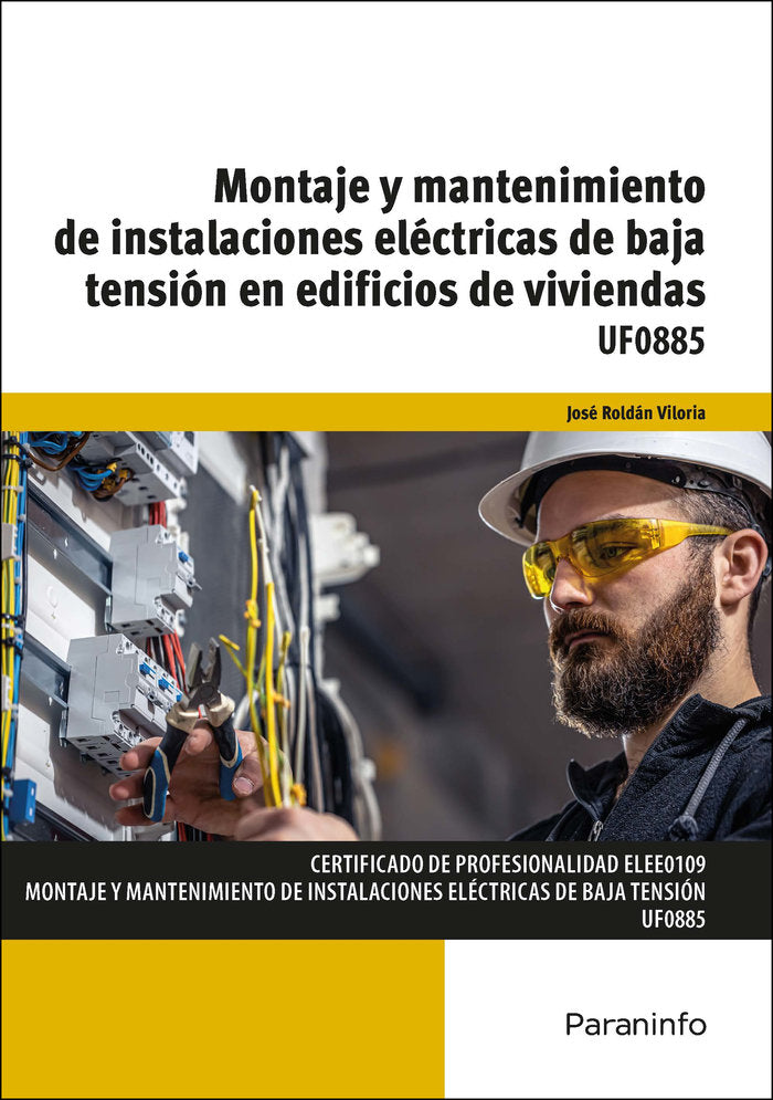 MONTAJE Y MANTENIMIENTO INSTALACIONES ELECTRICAS DE BAJA, de ROLDAN VILORIA, JOSE | portada del libro