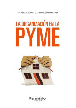 LA ORGANIZACION EN LA PYME, de VAZQUEZ SUAREZ, LUIS | portada del libro