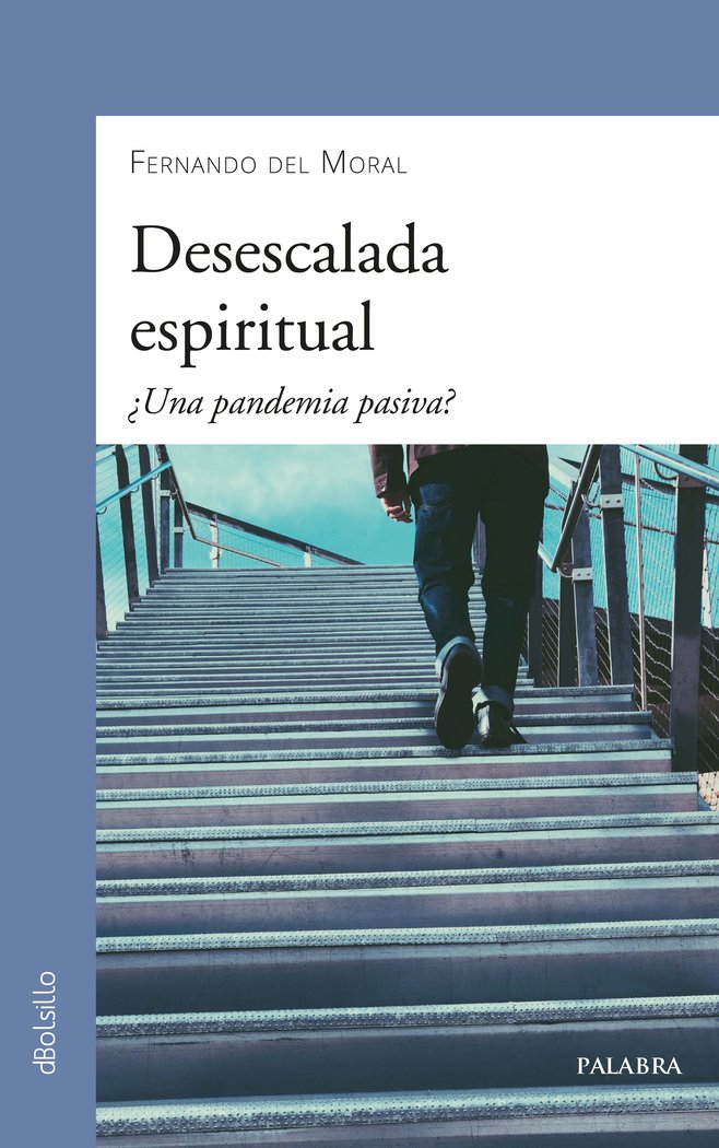 Desescalada espiritual, de Moral, Fernando del | portada del libro
