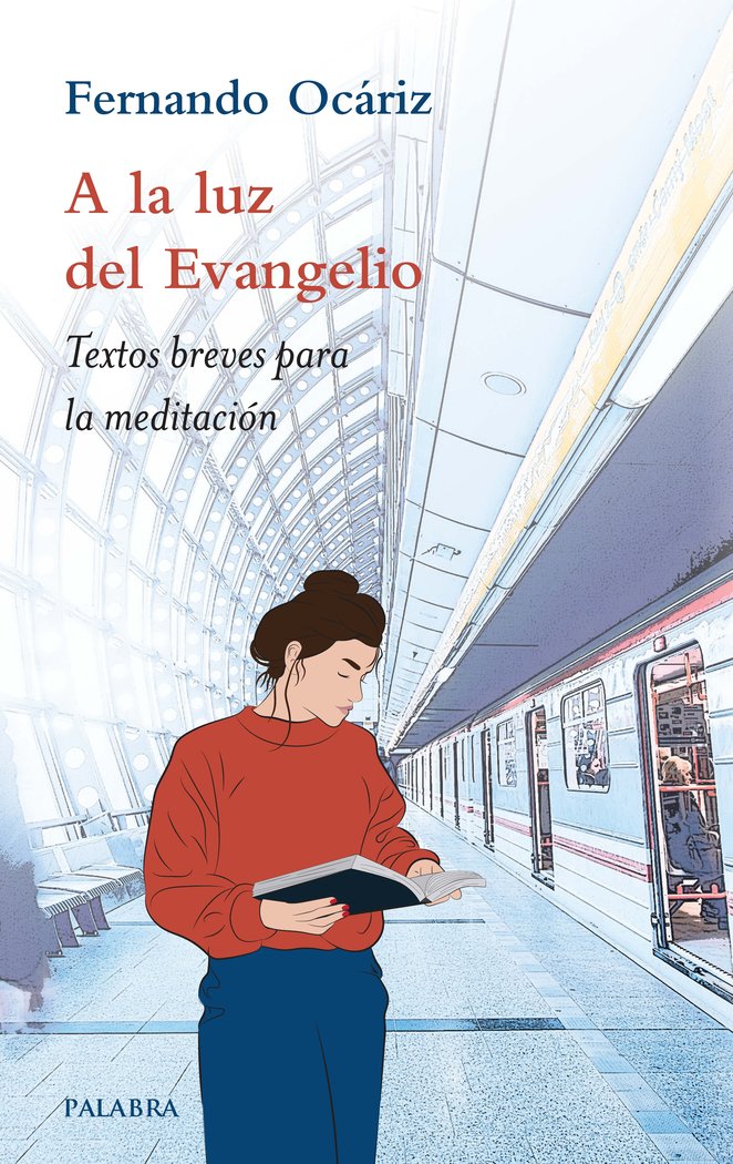 A la luz del Evangelio, de Ocáriz, Fernando | portada del libro