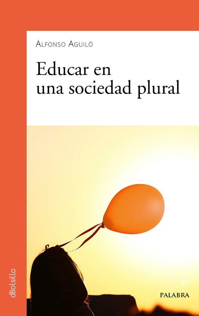 EDUCAR EN UNA SOCIEDAD PLURAL, de AGUILO, ALFONSO | portada del libro