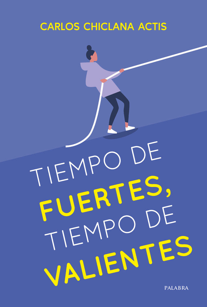 TIEMPOS DE FUERTES, TIEMPO DE VALIENTES, de CHICLANA ACTIS, CARLOS | portada del libro