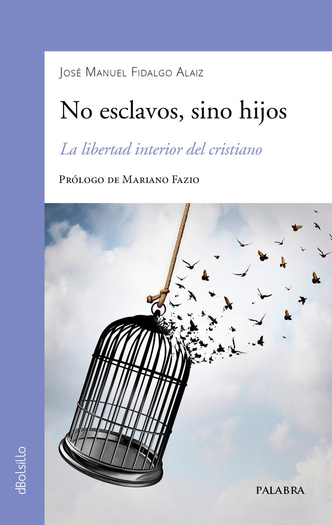 NO ESCLAVOS, SINO HIJOS, de FIDALGO ALAIZ, JOSE MANUEL | portada del libro