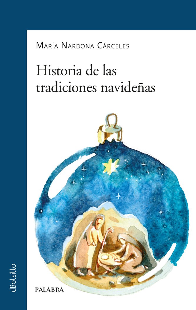 HISTORIA DE LAS TRADICIONES NAVIDEÑAS, de NARBONA CARCELES, MARIA | portada del libro