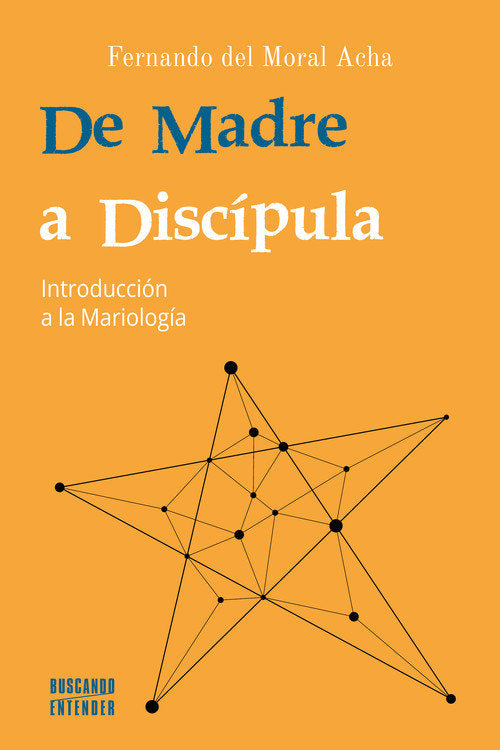 DE MADRE A DISCIPULA, de DEL MORAL ACHA, FERNANDO | portada del libro