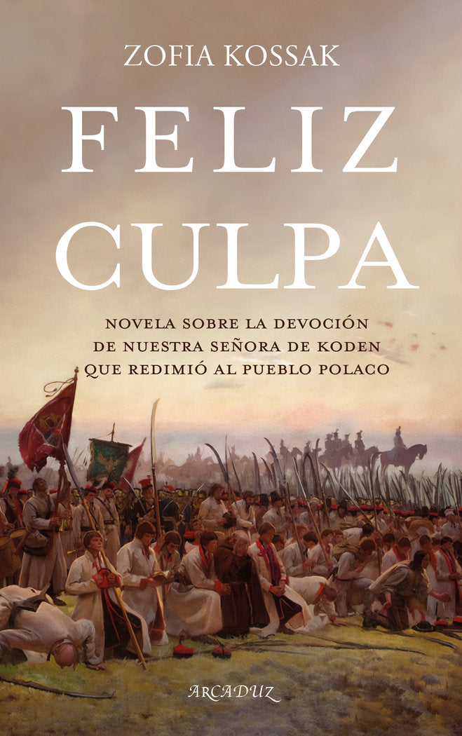 FELIZ CULPA, de KOSSAK, ZOFIA | portada del libro