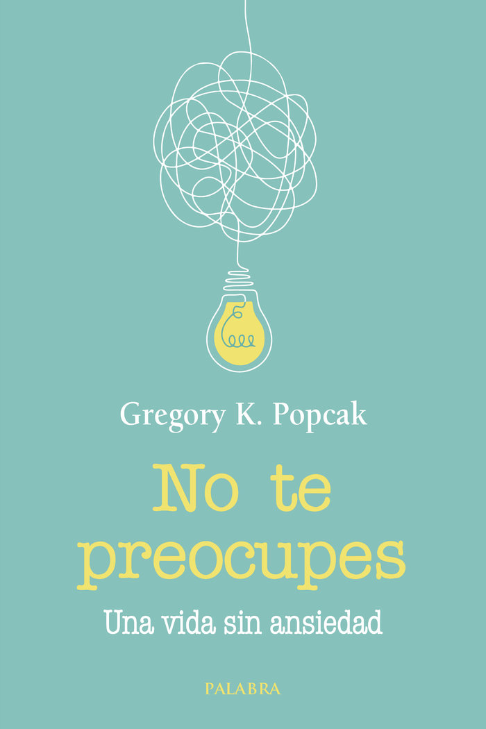 No te preocupes, de POPCAK, GREGORY K. | portada del libro