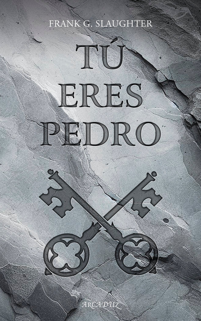 TU ERES PEDRO, de SLAUGHTER, FRANK G. | portada del libro