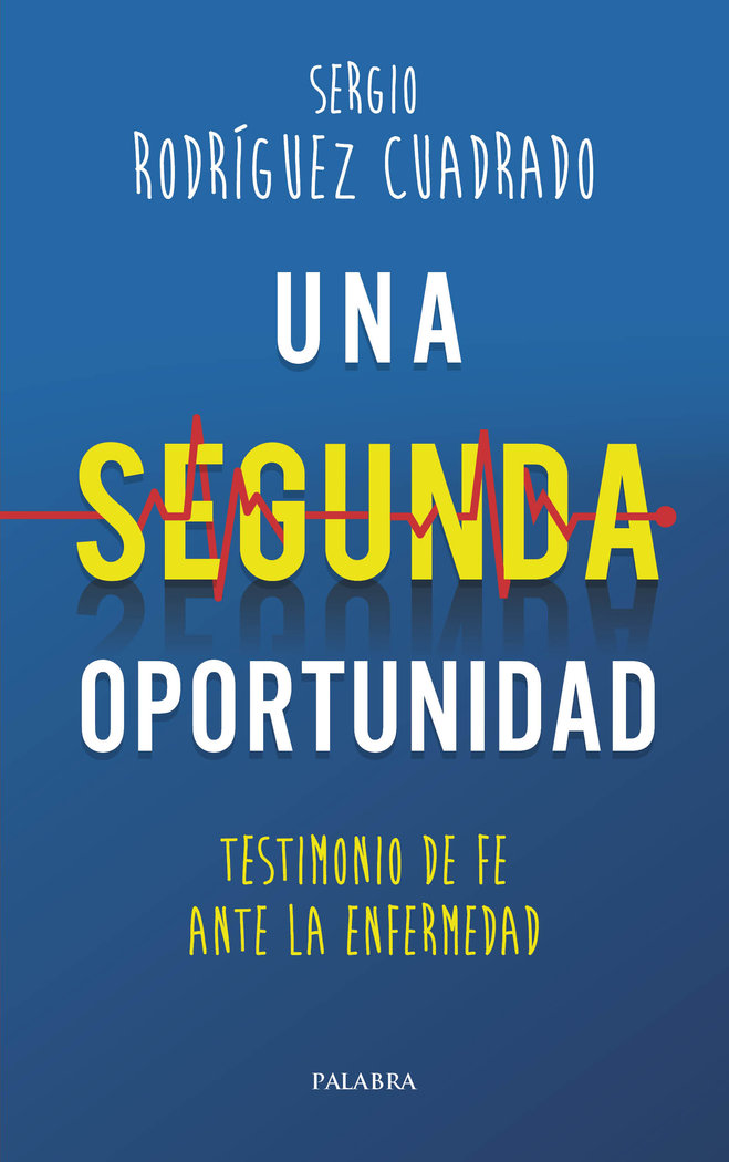 UNA SEGUNDA OPORTUNIDAD, de RODRIGUEZ CUADRADO, SERGIO | portada del libro