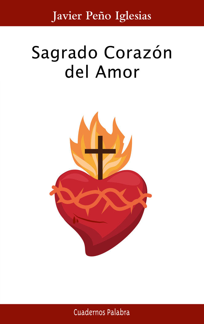 SAGRADO CORAZON DEL AMOR, de PEÑO IGLESIAS, JAVIER | portada del libro