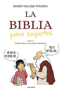 LA BIBLIA PARA ZOQUETES, de VALLEJO-NAGERA, MARIA | portada del libro
