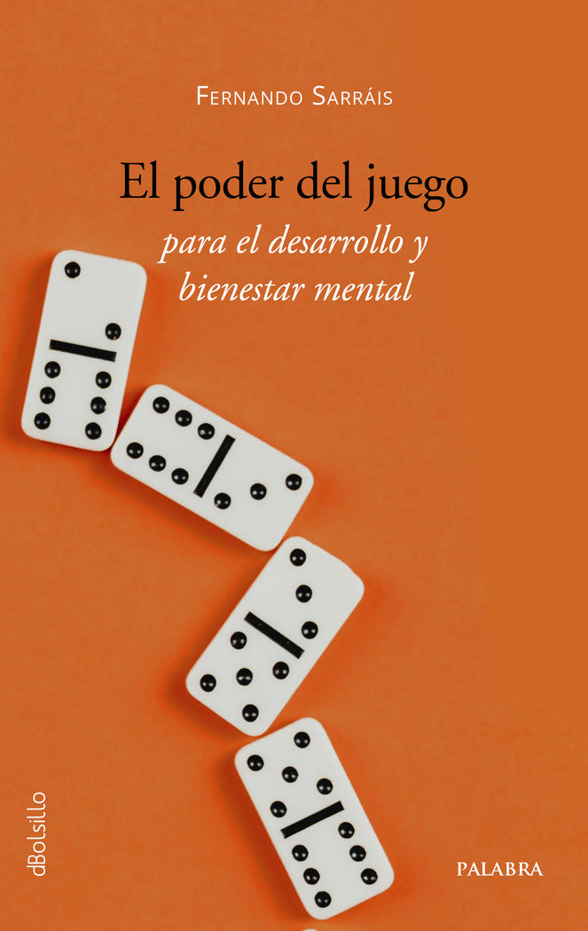 EL PODER DEL JUEGO PARA EL DESARROLLO Y BIENESTAR MENTAL, de SARRAIS OTEO, FERNANDO | portada del libro