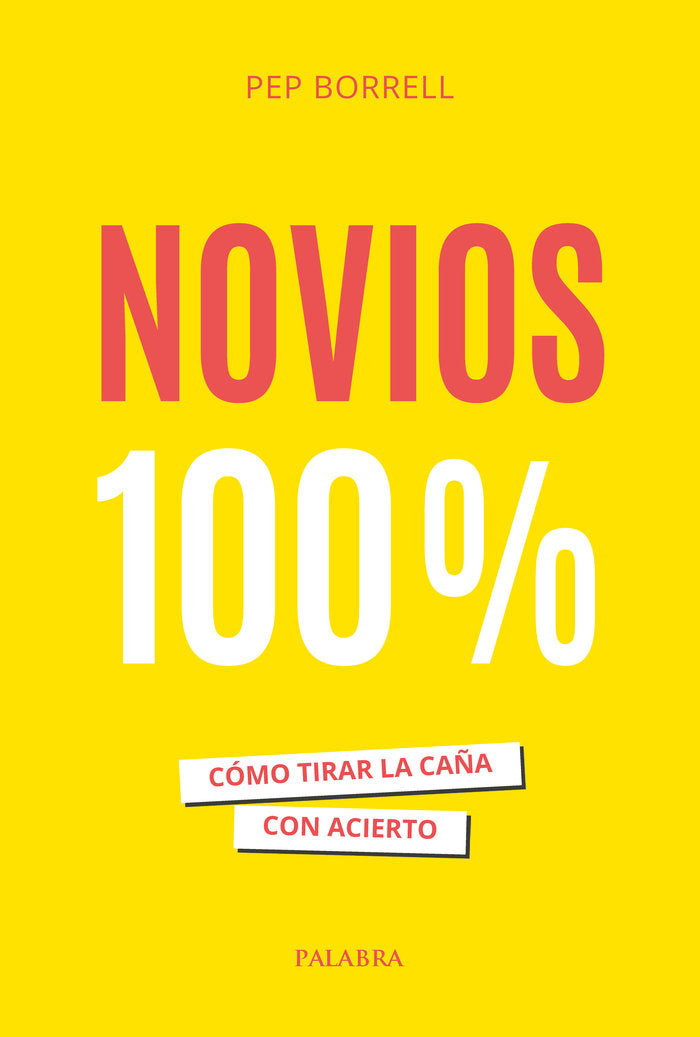 NOVIOS 100%, de BORRELL VILANOVA, PEP | portada del libro